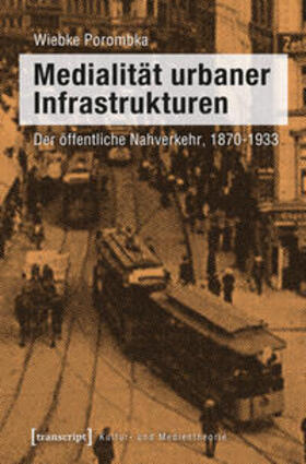 Porombka |  Medialität urbaner Infrastrukturen | Buch |  Sack Fachmedien