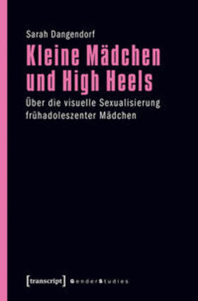 Dangendorf |  Kleine Mädchen und High Heels | Buch |  Sack Fachmedien