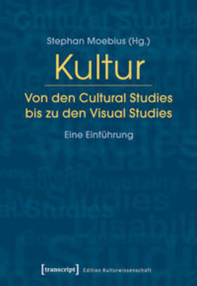 Moebius |  Kultur. Von den Cultural Studies bis zu den Visual Studies | Buch |  Sack Fachmedien