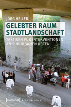 Heiler |  Gelebter Raum Stadtlandschaft | Buch |  Sack Fachmedien