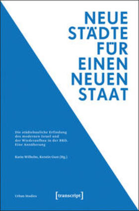 Wilhelm / Gust |  Neue Städte für einen neuen Staat | Buch |  Sack Fachmedien