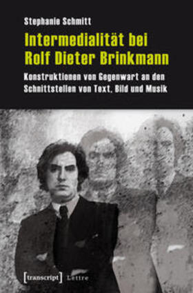 Schmitt |  Intermedialität bei Rolf Dieter Brinkmann | Buch |  Sack Fachmedien