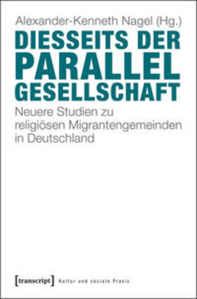 Nagel |  Diesseits der Parallelgesellschaft | Buch |  Sack Fachmedien