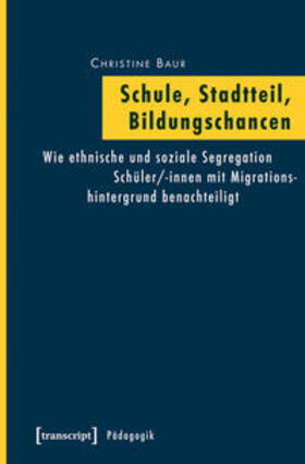 Baur |  Schule, Stadtteil, Bildungschancen | Buch |  Sack Fachmedien