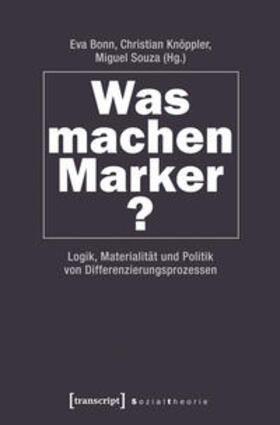 Bonn / Knöppler / Souza |  Was machen Marker? | Buch |  Sack Fachmedien