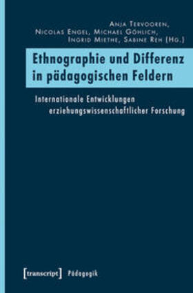 Tervooren / Engel / Göhlich |  Ethnographie und Differenz in pädagogischen Feldern | Buch |  Sack Fachmedien
