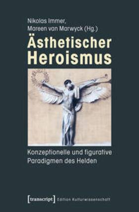 Immer / van Marwyck |  Ästhetischer Heroismus | Buch |  Sack Fachmedien