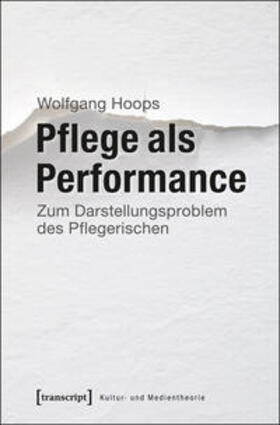 Hoops / Gahlen-Hoops |  Pflege als Performance | Buch |  Sack Fachmedien