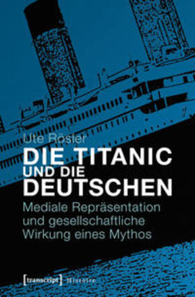 Rösler |  Die Titanic und die Deutschen | Buch |  Sack Fachmedien