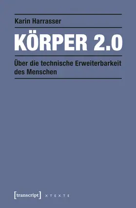 Harrasser |  Körper 2.0 | Buch |  Sack Fachmedien