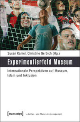 Kamel / Gerbich |  Experimentierfeld Museum | Buch |  Sack Fachmedien