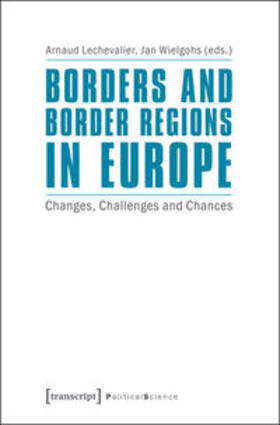 Lechevalier / Wielgohs / Wielgohs (verst.) |  Borders and Border Regions in Europe | Buch |  Sack Fachmedien