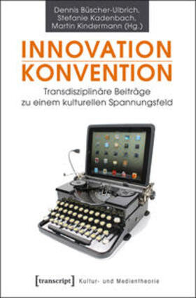 Büscher-Ulbrich / Kadenbach / Kindermann |  Innovation - Konvention | Buch |  Sack Fachmedien
