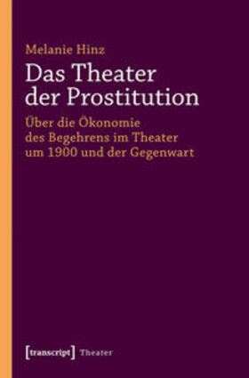 Hinz |  Das Theater der Prostitution | Buch |  Sack Fachmedien
