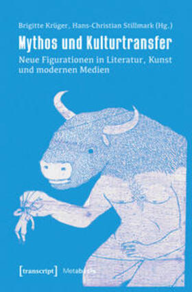 Krüger / Stillmark | Mythos und Kulturtransfer | Buch | 978-3-8376-2530-1 | sack.de