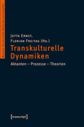 Ernst / Freitag |  Transkulturelle Dynamiken | Buch |  Sack Fachmedien