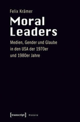 Krämer |  Moral Leaders | Buch |  Sack Fachmedien