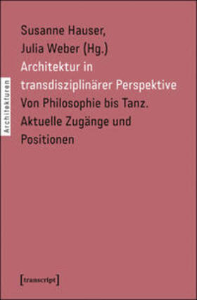 Hauser / Weber |  Architektur in transdisziplinärer Perspektive | Buch |  Sack Fachmedien
