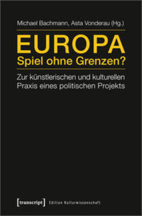 Bachmann / Vonderau |  Europa - Spiel ohne Grenzen? | Buch |  Sack Fachmedien