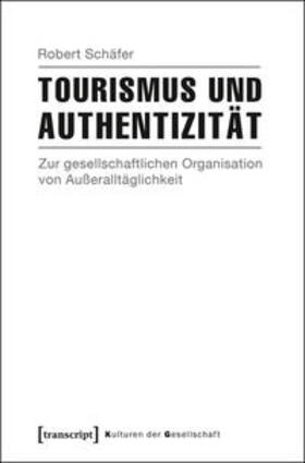 Schäfer |  Tourismus und Authentizität | Buch |  Sack Fachmedien