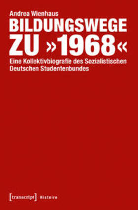 Wienhaus |  Bildungswege zu »1968« | Buch |  Sack Fachmedien