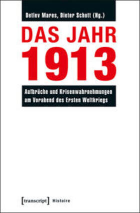 Mares / Schott |  Das Jahr 1913 | Buch |  Sack Fachmedien