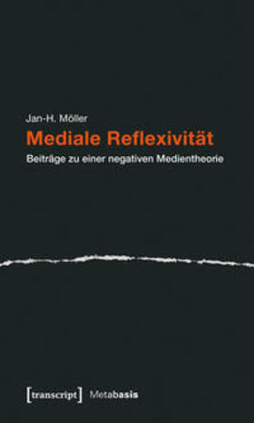 Möller | Mediale Reflexivität | Buch | 978-3-8376-2804-3 | sack.de