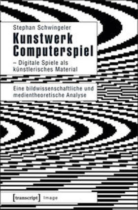 Schwingeler |  Schwingeler, S: Kunstwerk Computerspiel - Digitale Spiele al | Buch |  Sack Fachmedien
