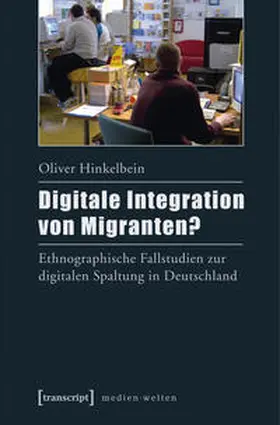 Hinkelbein |  Digitale Integration von Migranten? | Buch |  Sack Fachmedien