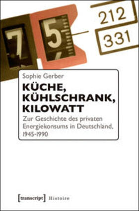 Gerber | Küche, Kühlschrank, Kilowatt | Buch | 978-3-8376-2867-8 | sack.de