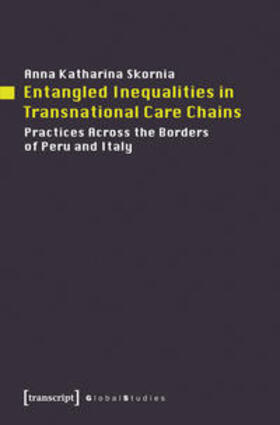 Skornia |  Entangled Inequalities in Transnational Care Chains | Buch |  Sack Fachmedien