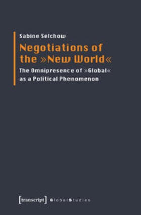 Selchow |  Negotiations of the »New World« | Buch |  Sack Fachmedien