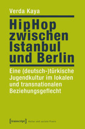 Kaya |  HipHop zwischen Istanbul und Berlin | Buch |  Sack Fachmedien