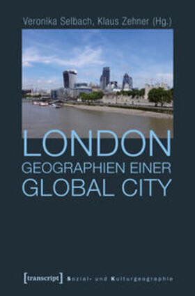 Selbach / Zehner |  London - Geographien einer Global City | Buch |  Sack Fachmedien