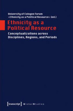 University of Cologne Forum »Ethnicity as a Political Resource« |  Ethnicity as a Political Resource | Buch |  Sack Fachmedien