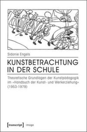 Engels |  Kunstbetrachtung in der Schule | Buch |  Sack Fachmedien