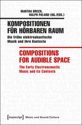 Brech / Paland |  Kompositionen für hörbaren Raum / Compositions for Audible Space | Buch |  Sack Fachmedien