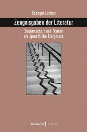 Lörincz |  Zeugnisgaben der Literatur | Buch |  Sack Fachmedien