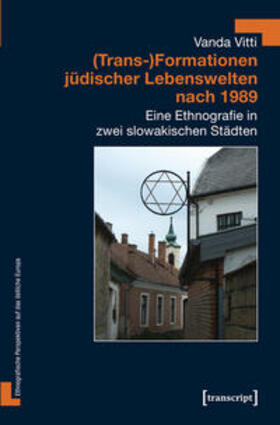 Vitti |  (Trans-)Formationen jüdischer Lebenswelten nach 1989 | Buch |  Sack Fachmedien