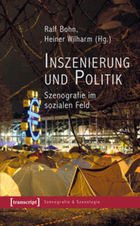Bohn / Wilharm |  Inszenierung und Politik | Buch |  Sack Fachmedien