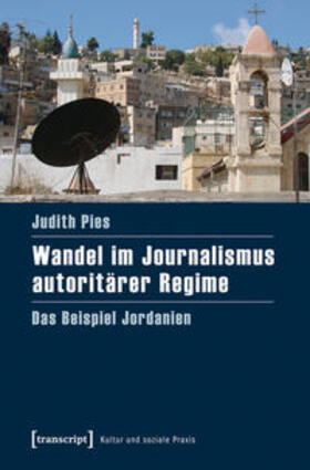Pies |  Wandel im Journalismus autoritärer Regime | Buch |  Sack Fachmedien