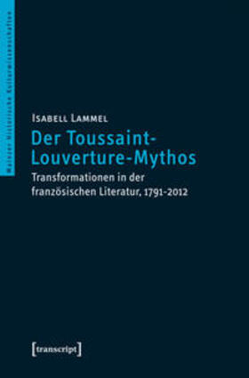 Lammel |  Der Toussaint-Louverture-Mythos | Buch |  Sack Fachmedien