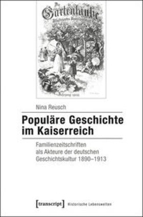 Reusch |  Populäre Geschichte im Kaiserreich | Buch |  Sack Fachmedien