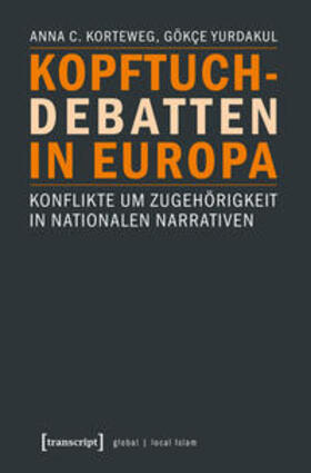 Korteweg / Yurdakul |  Kopftuchdebatten in Europa | Buch |  Sack Fachmedien