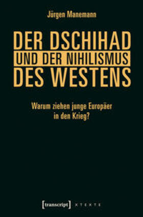 Manemann |  Der Dschihad und der Nihilismus des Westens | Buch |  Sack Fachmedien