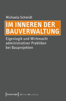 Schmidt |  Im Inneren der Bauverwaltung | Buch |  Sack Fachmedien