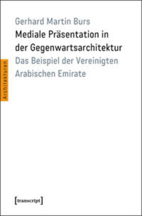 Burs |  Mediale Präsentation in der Gegenwartsarchitektur | Buch |  Sack Fachmedien