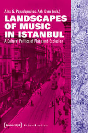 Papadopoulos / Duru |  Landscapes of Music in Istanbul | Buch |  Sack Fachmedien