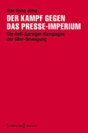 Jung |  Der Kampf gegen das Presse-Imperium | Buch |  Sack Fachmedien