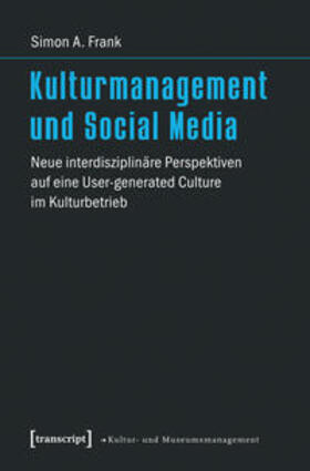 Frank |  Kulturmanagement und Social Media | Buch |  Sack Fachmedien